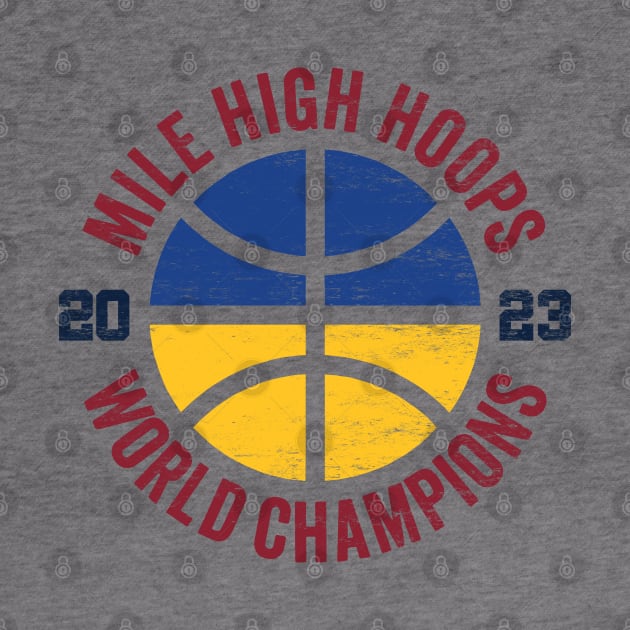 Denver Basketball: Mile High Hoops 2023 World Champions by TwistedCharm